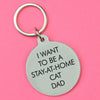 I Want to be a Stay-at-Home Cat Dad Keytag