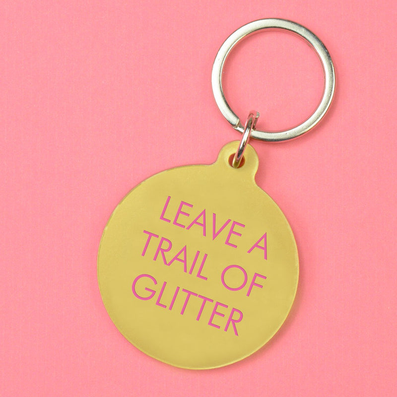 Leave a Trail of Glitter Keytag