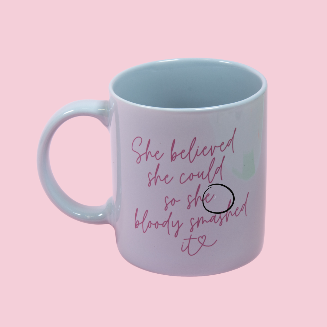 OUTLET She Believed She Could So She Bloody Smashed It Mug