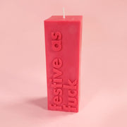 Festive as Fuck Christmas Slogan Block Pillar Candle