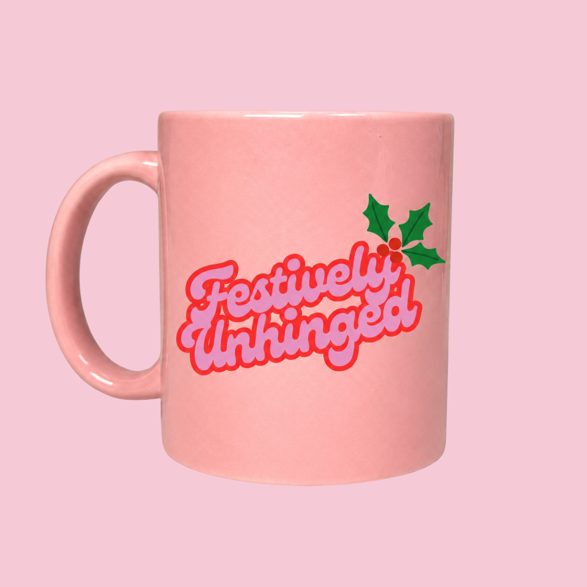 Festively Unhinged Christmas Mug