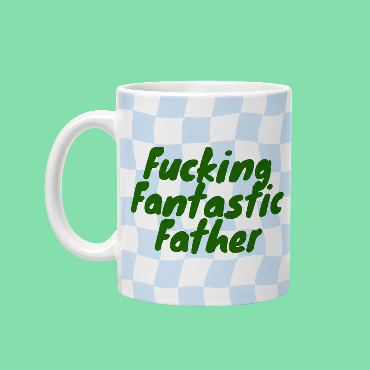 Fucking Fantastic Father Father's Day Mug