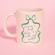 Giving a Fuck Doesn't Go With My Outfit Mug