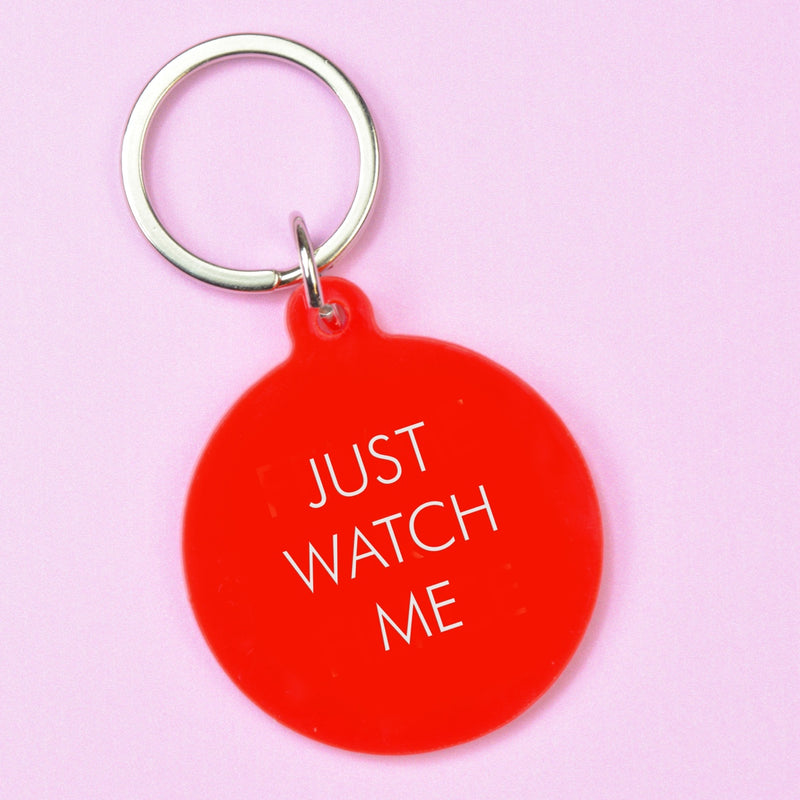 Just Watch Me Keytag