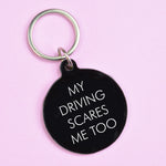 My Driving Scares Me Too Keytag