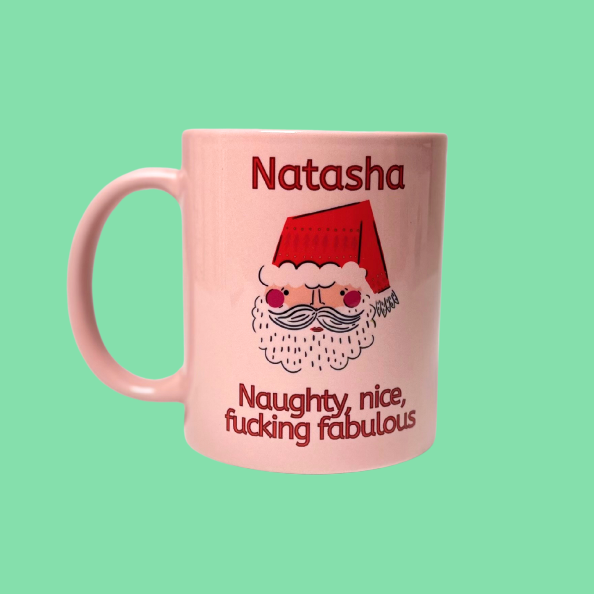 Personalised Naughty, Nice and Fucking Fabulous Santa Christmas Mug