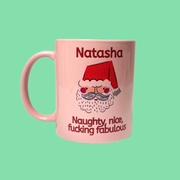 Personalised Naughty, Nice and Fucking Fabulous Santa Christmas Mug