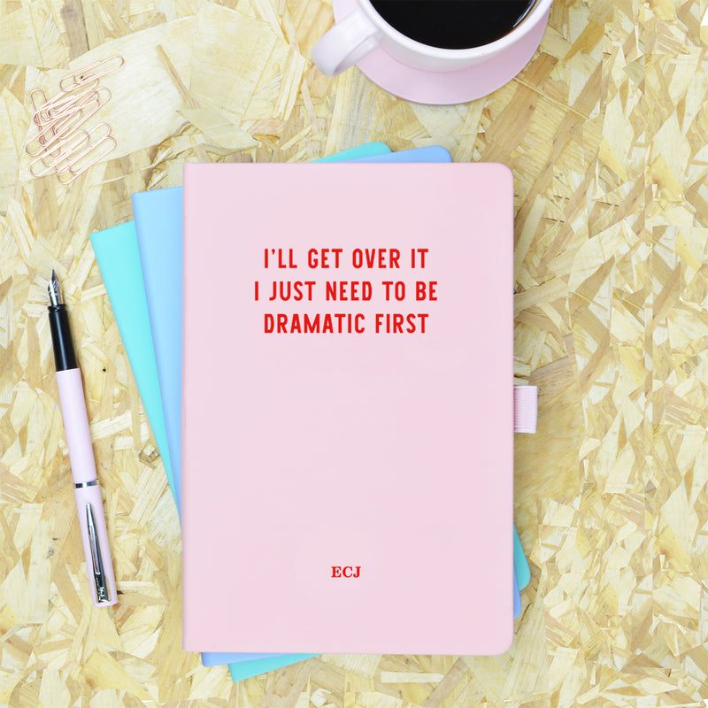 I'll Get Over It I Just Need to Be Dramatic First Pink & Red Personalised Notebook