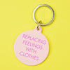 Replacing Feelings With Clothes Keytag