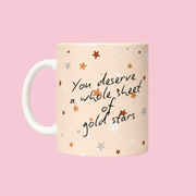 You Deserve a Whole Sheet of Gold Stars Mug