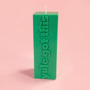 Yule Got This Christmas Slogan Block Pillar Candle