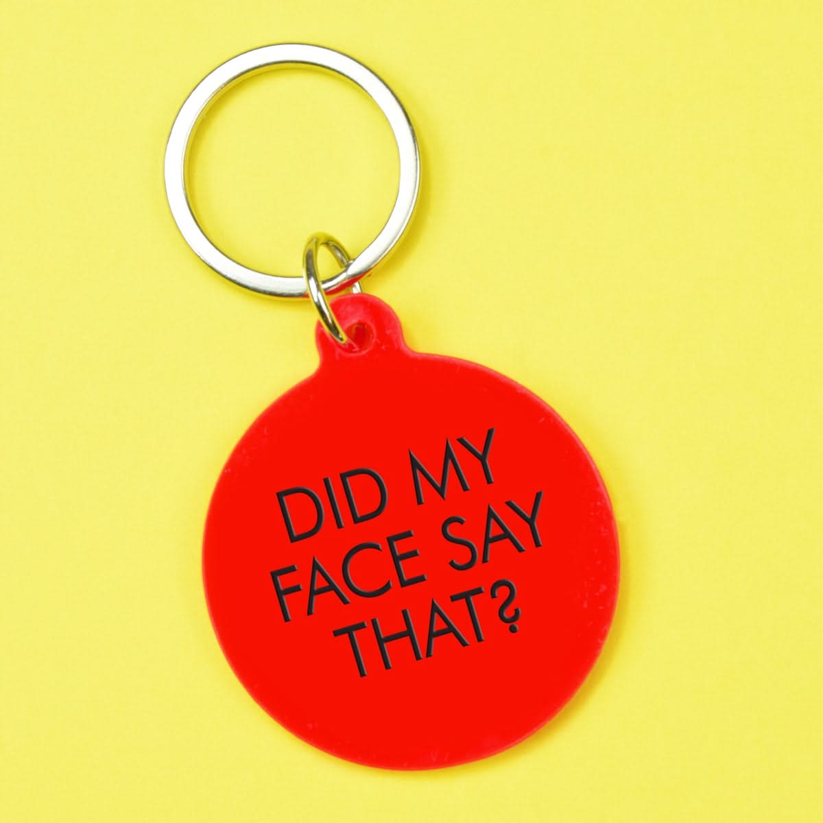 Did My Face Say That? Keytag