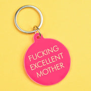 Fucking Excellent Mother Keytag