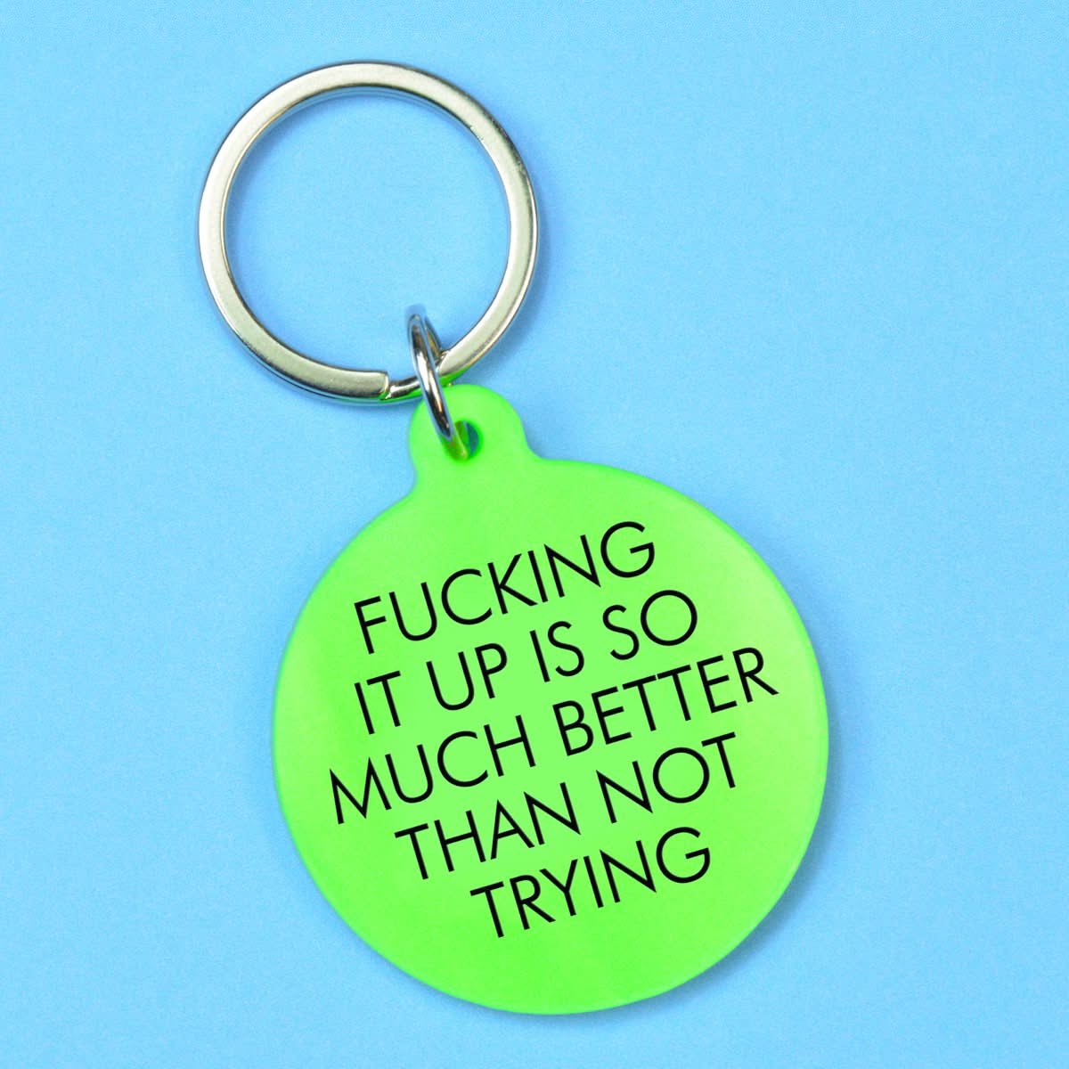 Fucking It Up Is So Much Better Than Not Trying Keytag