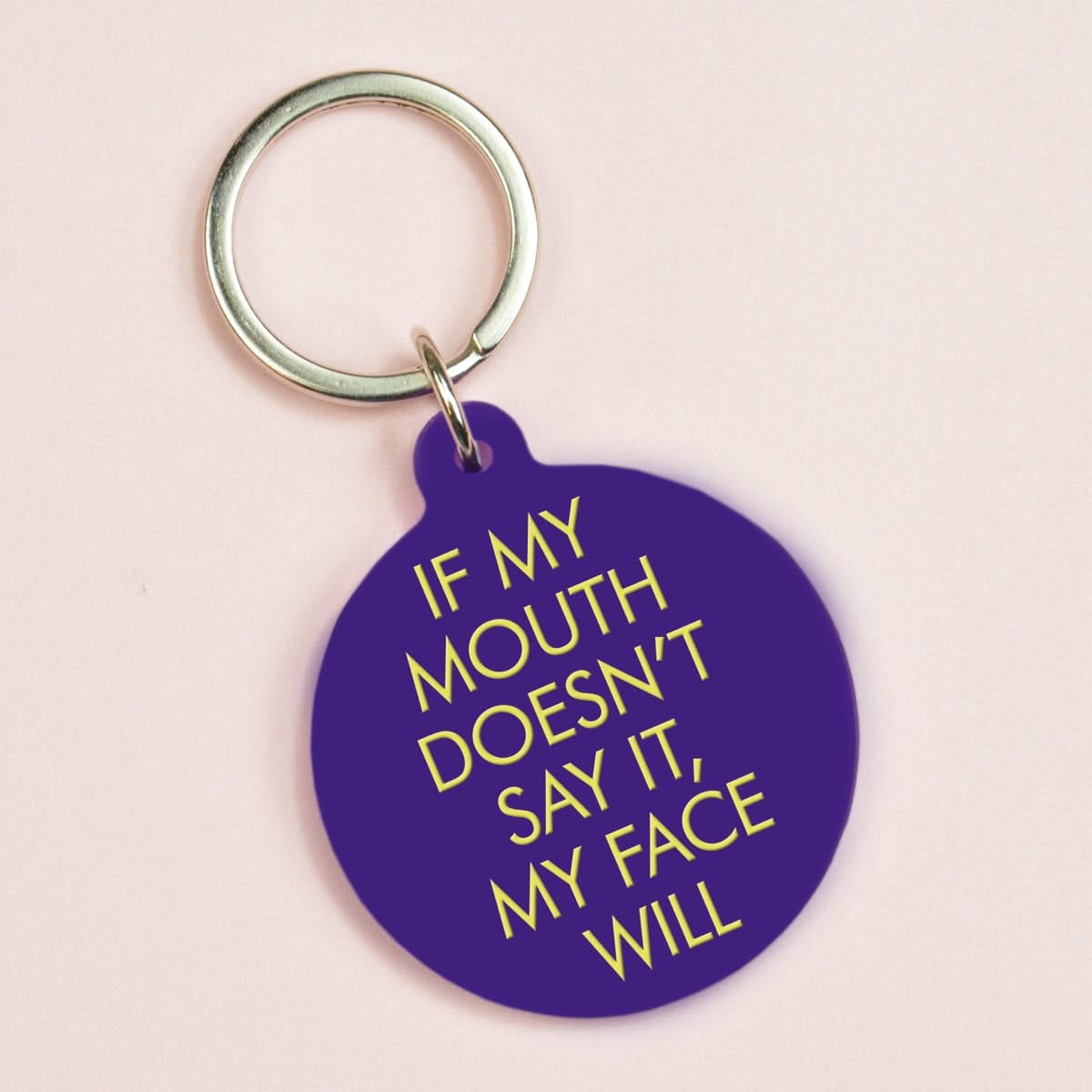 If My Mouth Doesn't Say It, My Face Will Keytag