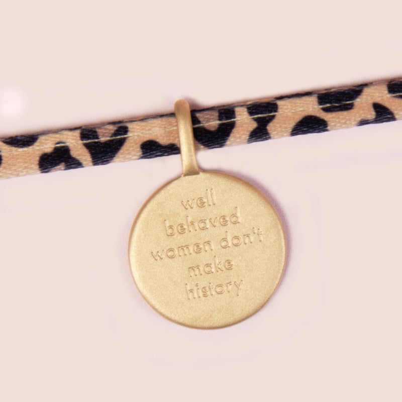 Well Behaved Women Don’t Make History Charm Tie Bracelet