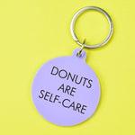 Donuts are Self-Care Keytag