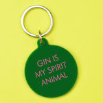 Gin is My Spirit Animal Keytag