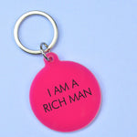 I Am a Rich Man Keytag