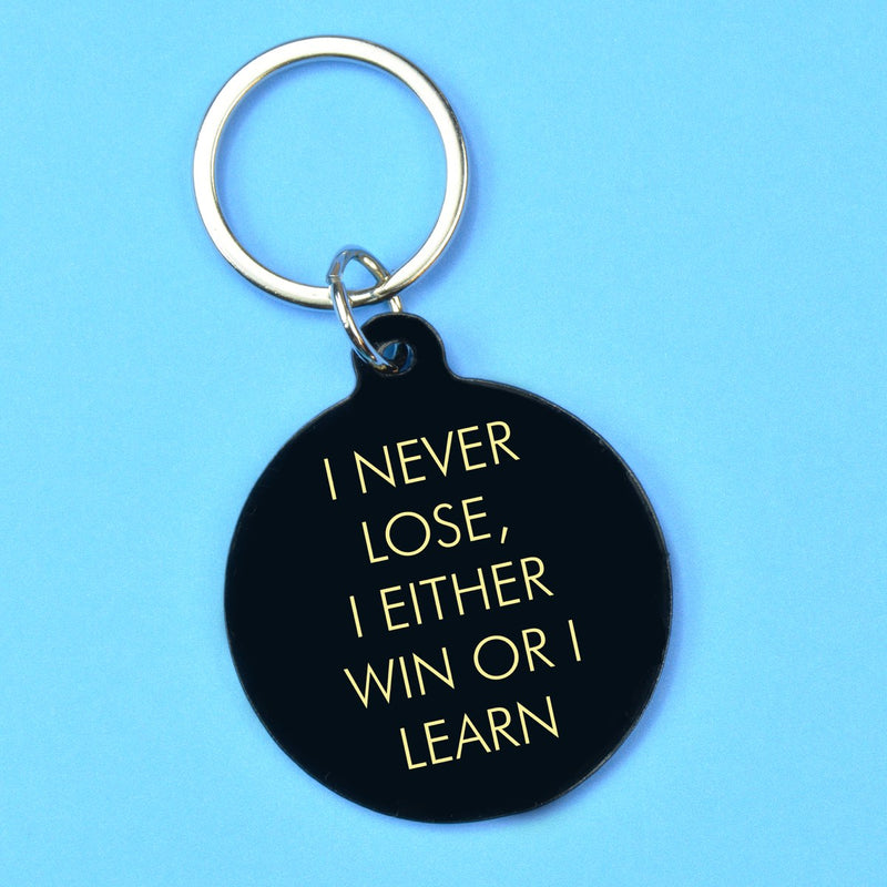 I Never Lose, I Either Win or I Learn Keytag