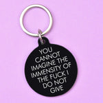 You Cannot Imagine the Immensity Keytag