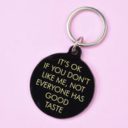 It's OK if You Don't Like Me Keytag