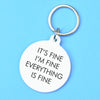 It's Fine, I'm Fine, Everything is Fine Keytag