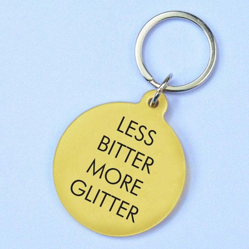 Less Bitter More Glitter Keytag
