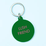Lush Friend Keytag