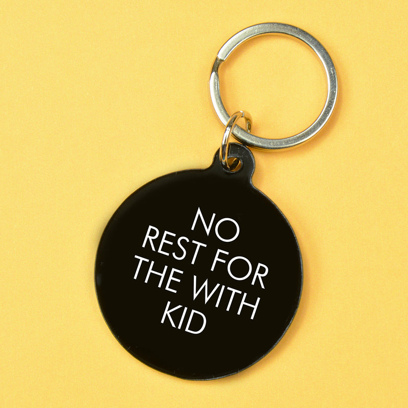 No Rest for the With Kid Keytag