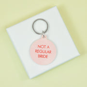 Not a Regular Bride Keytag