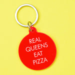 Real Queens Eat Pizza Keytag