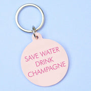 Save Water Drink Champagne Keytag