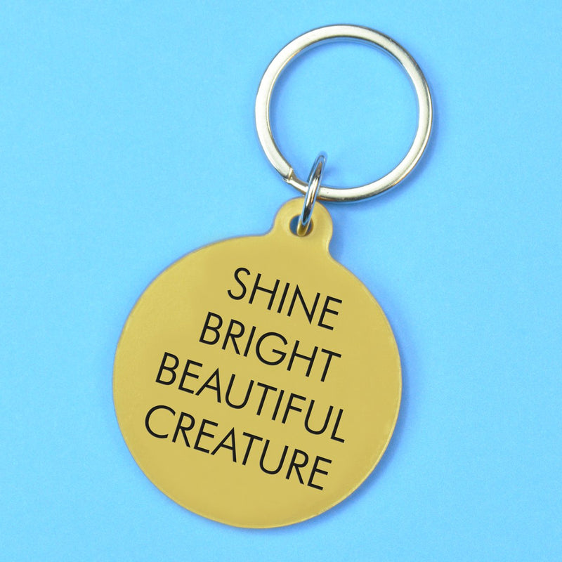 Shine Bright Beautiful Creature Keytag