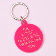 The World Needs More Women Like You Keytag