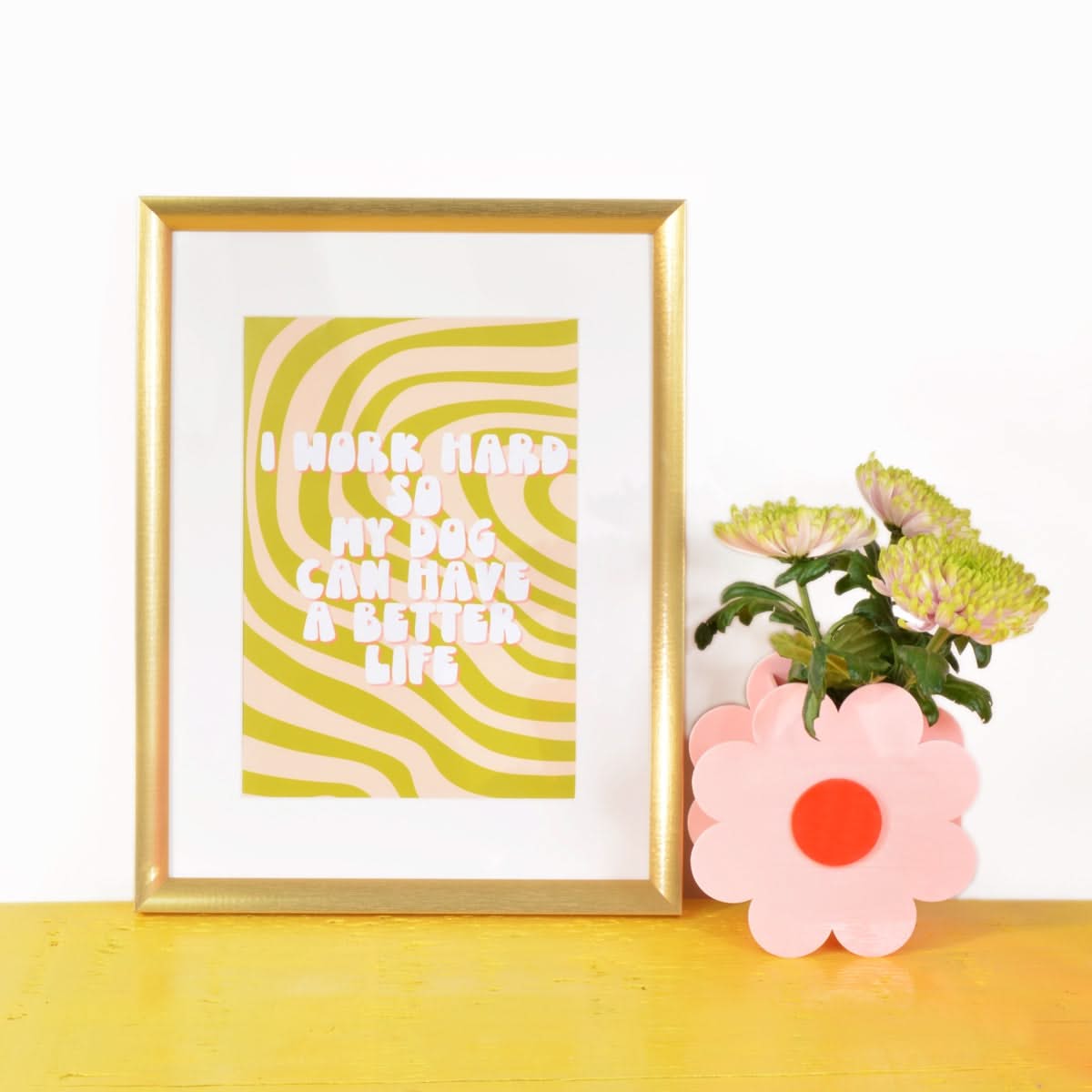 I Work Hard so My Dog Can Have a Better Life Psychedelic Wall Print