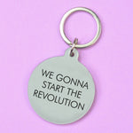 We Gonna Start the Revolution Keytag