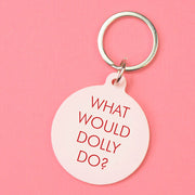 What Would Dolly Do? Keytag