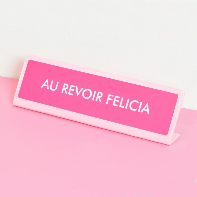 Au Revoir Felicia Desk Plate Sign