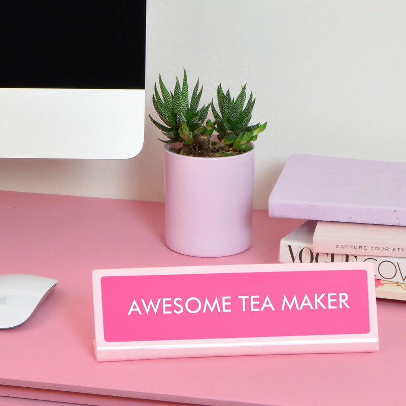 Awesome Tea Maker Desk Plate Sign