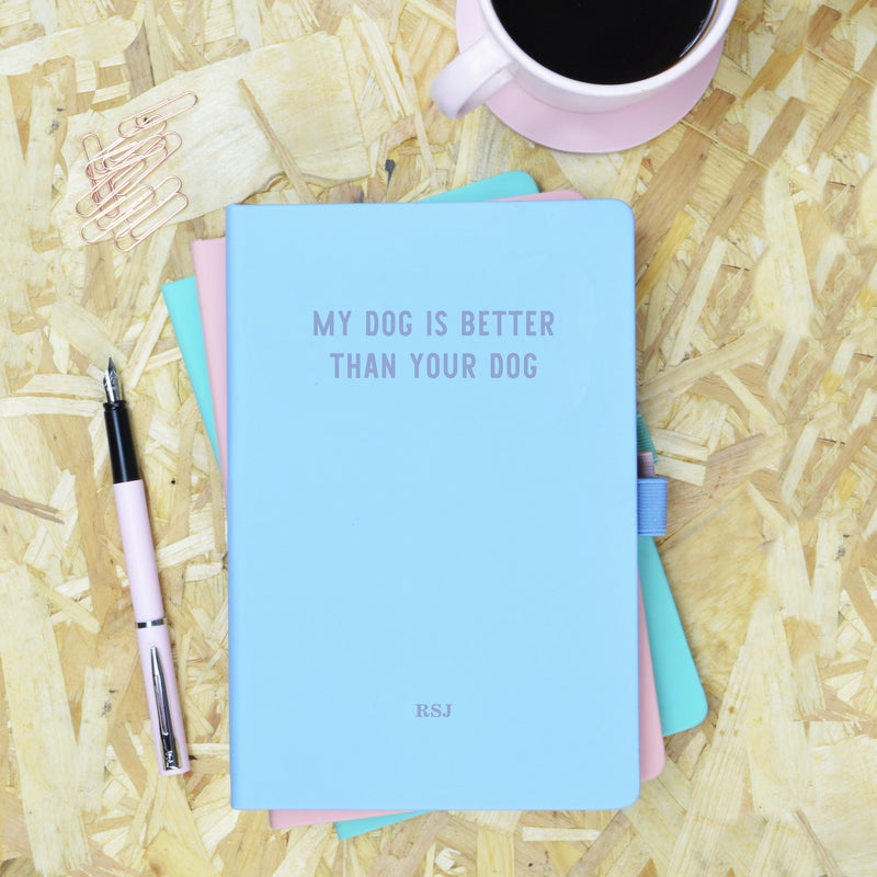 My Dog is Better Than Your Dog Blue & Purple Personalised Notebook