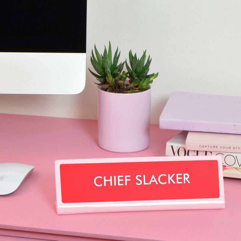 Chief Slacker Desk Plate Sign