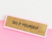 Do It Yourself Desk Plate Sign